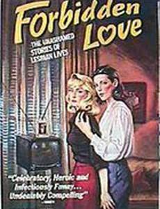 Forbidden Love: The Unashamed Stories of Lesbian Lives