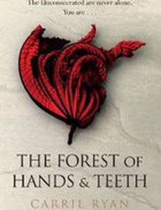 The Forest of Hands and Teeth