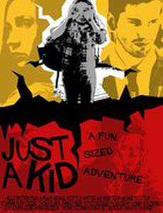 Just a Kid