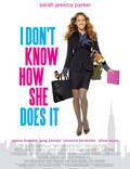 Постер из фильма "Я не знаю, как она делает это" - 1