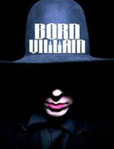 Рожденный злодеем