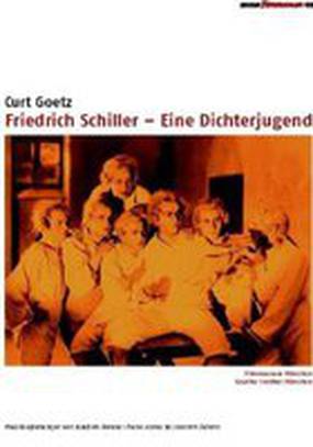 Friedrich Schiller - Eine Dichterjugend