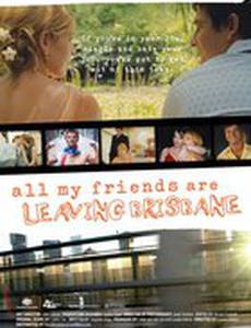 Все мои друзья покидают Брисбен