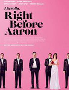 Literally, Right Before Aaron