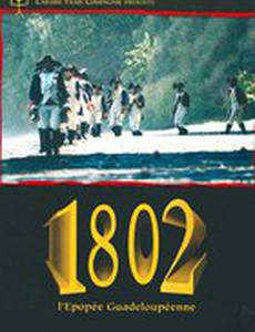 1802, l'épopée guadeloupéenne