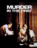 Постер из фильма "Убийство первой степени" - 1