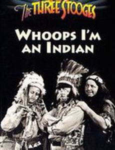 Whoops, I'm an Indian!