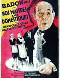 Nos maîtres les domestiques