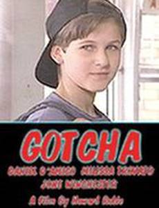 Gotcha