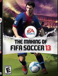 The Making of FIFA Soccer 13 (видео)