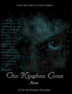 Our Kingdom Come (видео)