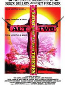 The Gospel According to Booze, Bullets, & Hot Pink Jesus, Act II: A Saint of Sin in a Den of Thieves