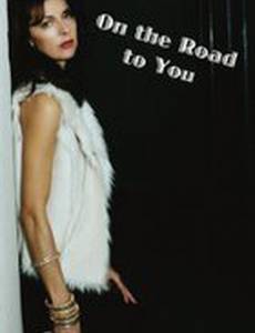 On the Road to You