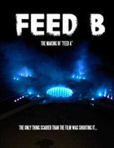 Feed B: The Making of Feed A