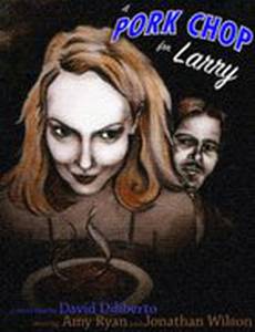 A Pork Chop for Larry