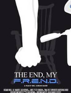 The End, My F.R.E.N.D.