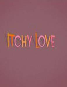 Itchy Love