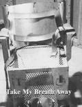 Постер из фильма "Take My Breath Away" - 1