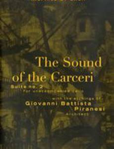 Bach Cello Suite #2: The Sound of Carceri