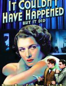 It Couldn't Have Happened (But It Did)