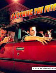 Catching the Fever (видео)