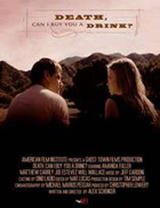 Death, Can I Buy You a Drink?