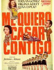 Me quiero casar contigo