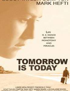 Tomorrow Is Today