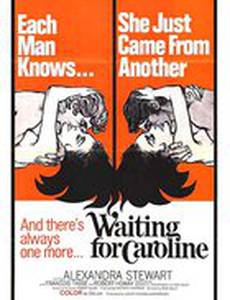 Waiting for Caroline