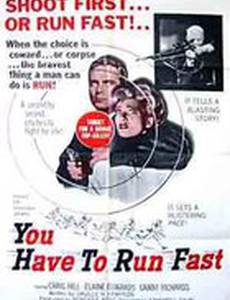 You Have to Run Fast