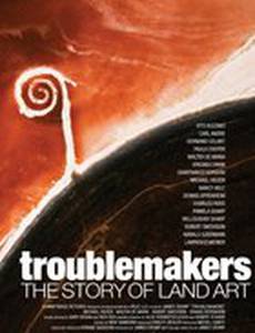Troublemakers: The Story of Land Art