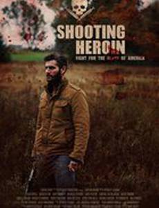Shooting Heroin