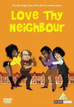 Love Thy Neighbour