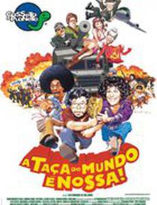 Casseta & Planeta: A Taça do Mundo É Nossa