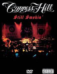 Cypress Hill: Still Smokin' (видео)