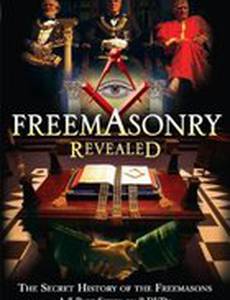 Freemasonry Revealed: Secret History of Freemasons