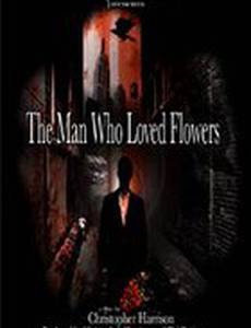 Человек, который любил цветы