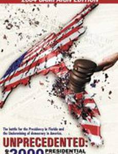 Unprecedented: The 2000 Presidential Election