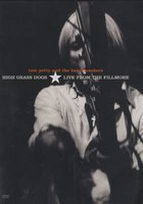 Tom Petty and the Heartbreakers: High Grass Dogs, Live from the Fillmore