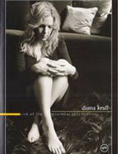Diana Krall. Live At The Montreal Jazz Festival (видео)