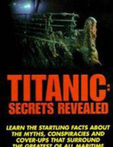 Titanic: Secrets Revealed