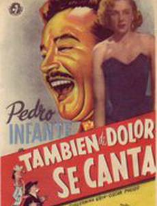 También de dolor se canta