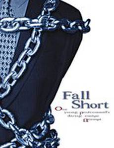 Fall Short