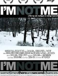 I'm Not Me