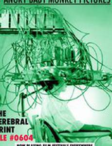 Cerebral Print: File #0604