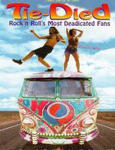 Tie-died: Rock 'n Roll's Most Deadicated Fans