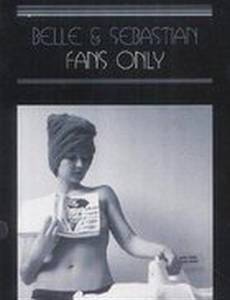 Belle and Sebastian: Fans Only (видео)