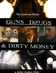 Guns, Drugs and Dirty Money