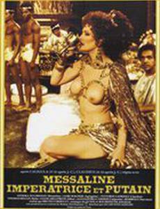 Мессалина, Мессалина!