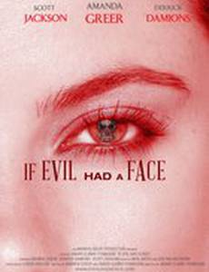 If Evil Had a Face